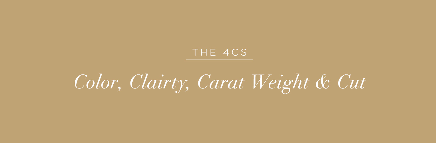 Text that outlines the 4Cs: Color, Clarity, Carat Weight and Cut.