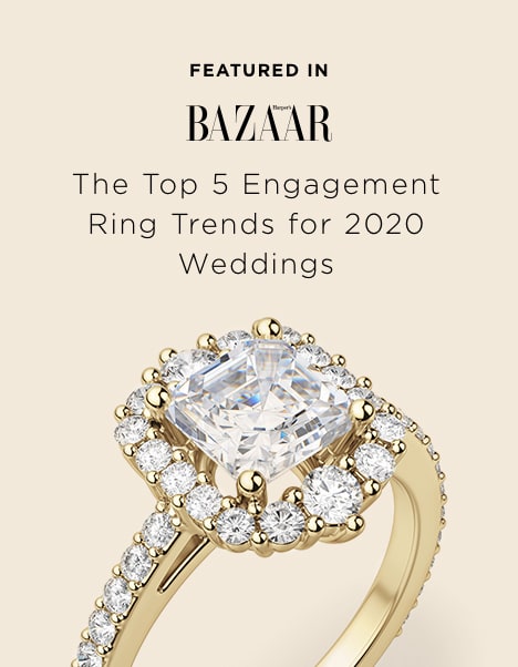 Featured in Bazaar. The Top 5 Engagement Ring Trends for 2020 Weddings